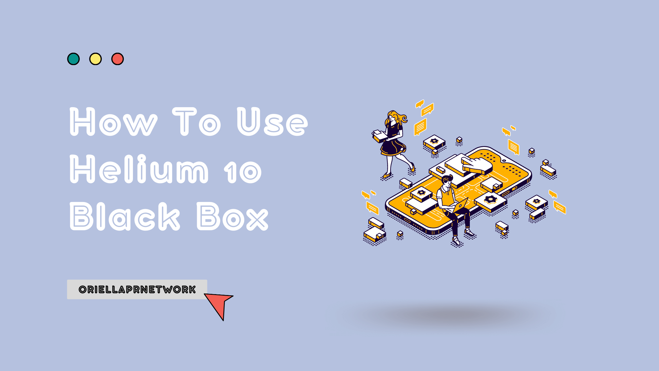 How To Use Helium 10 Black Box - OriellaPRNetwork