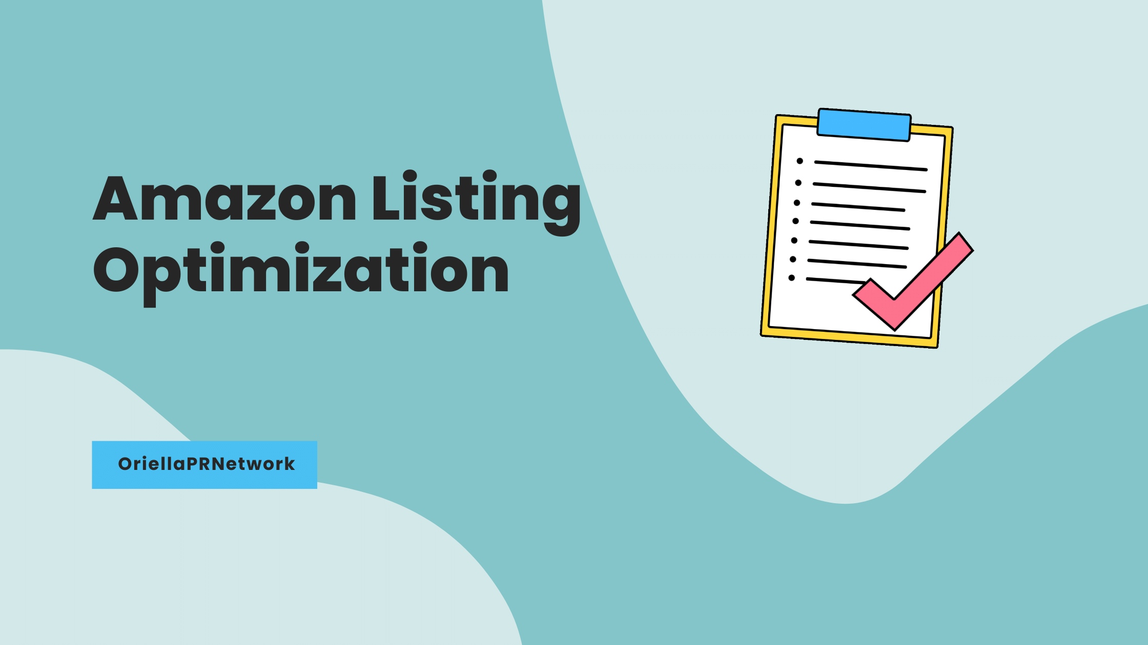Amazon Listing Optimization - OriellaPRNetwork